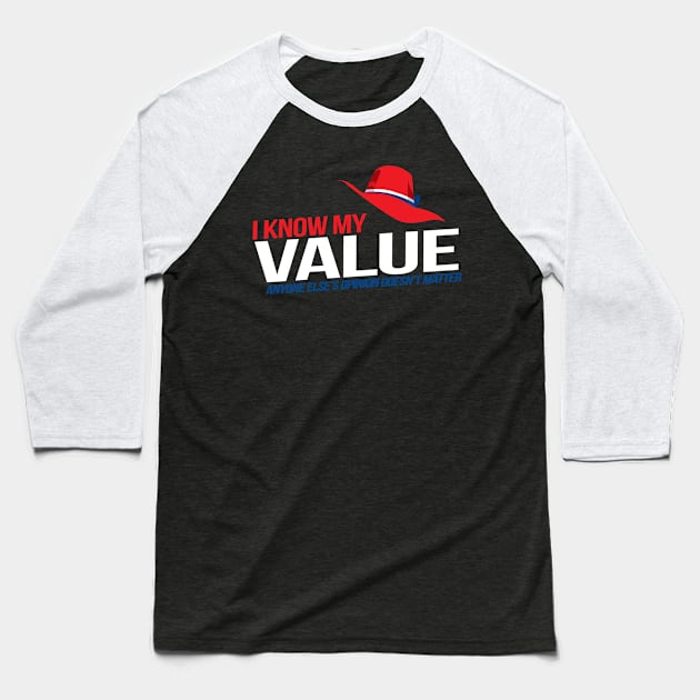 I Know m My Value Baseball T-Shirt by CuddleswithCatsArt